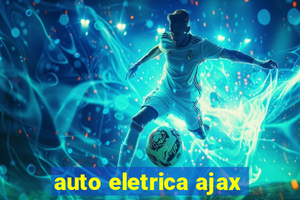 auto eletrica ajax